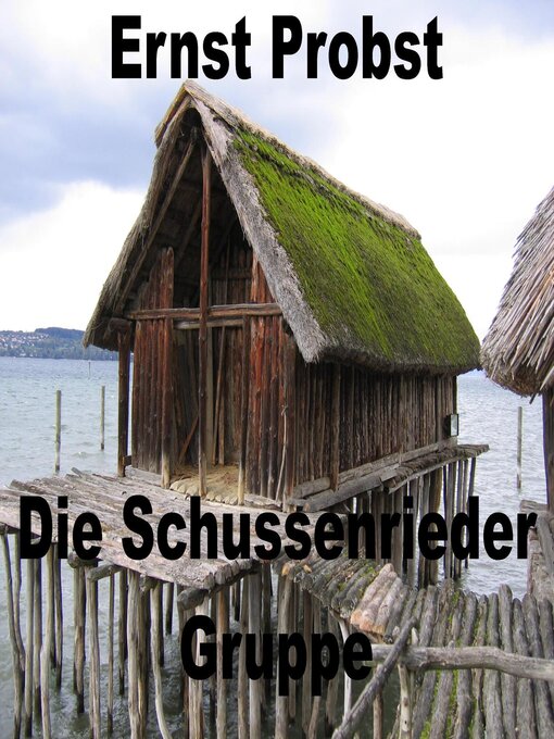Title details for Die Schussenrieder Gruppe by Ernst Probst - Available